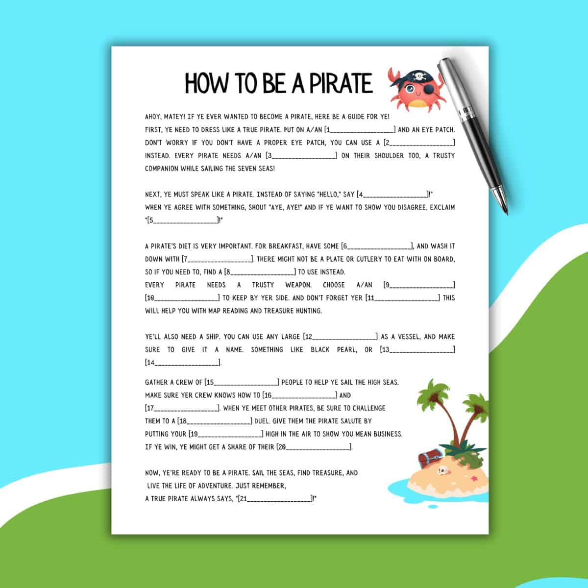 A worksheet titled How to Be a Pirate features Pirate Mad Libs fill-in-the-blank text about pirates, with a cartoon crab wearing a pirate hat and an island with a treasure chest. A pen lies diagonally across the page.