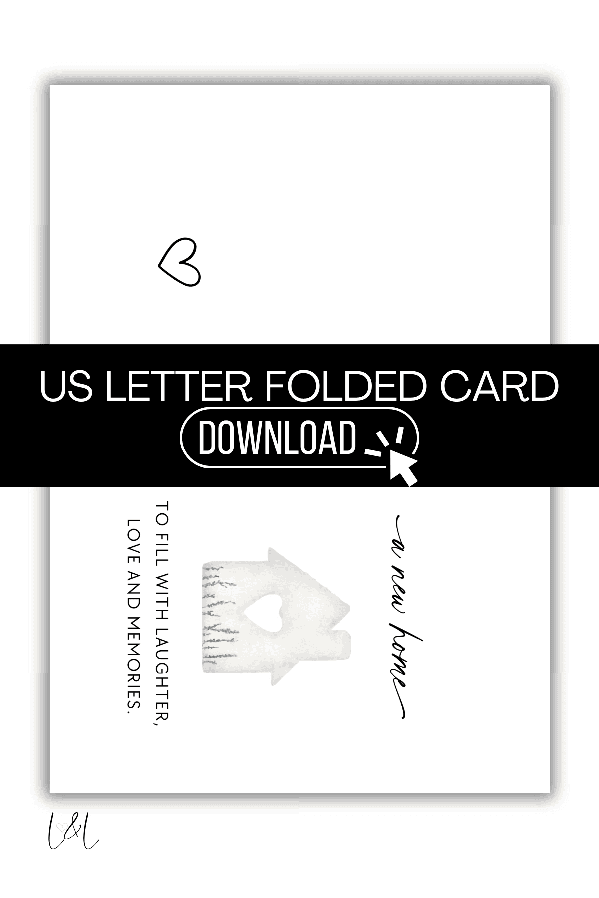 White folded card with a small heart, a watercolor house, and the words “To fill with laughter, love and memories” and “a new home.” A black banner across the card reads “US Letter Folded Card DOWNLOAD.”.