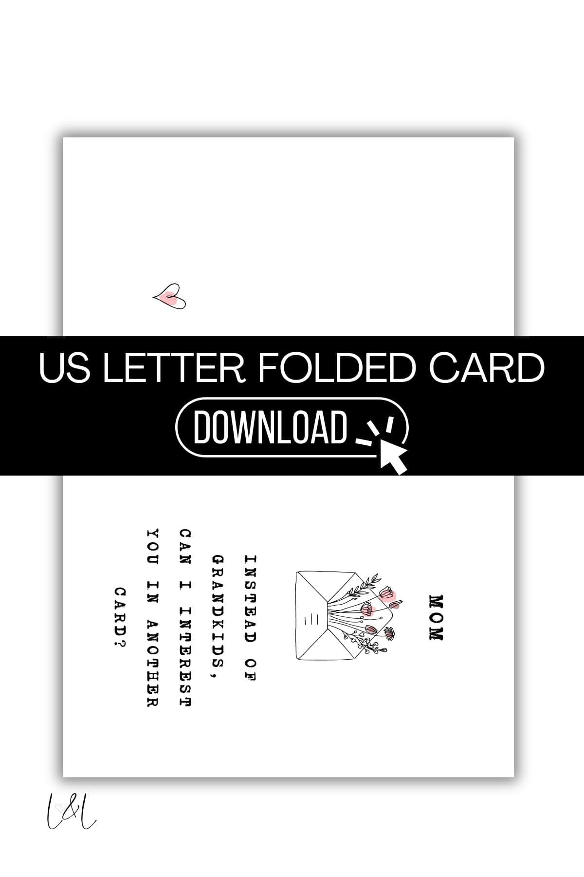 A printable 7x5 inch folded card for Mom featuring a small heart, an envelope with flowers, and the text: “Instead of chocolates, can I interest you in another card?”.