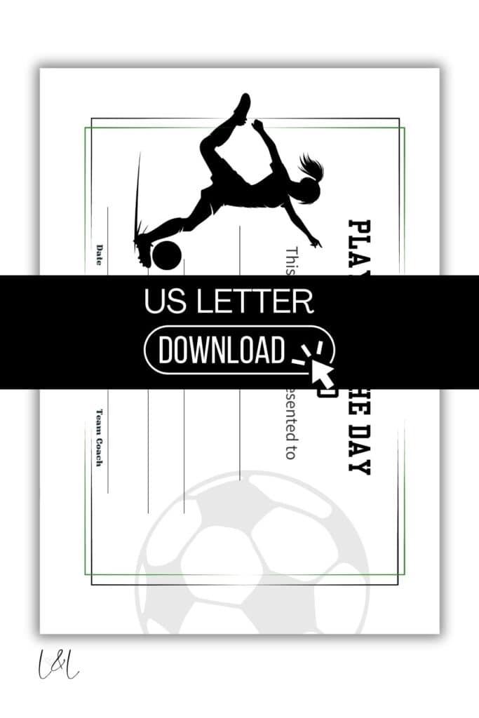 Soccer player silhouette kicking a ball at the top of a printable “Player of the Day” certificate with blank spaces for date, name, team, and coach. A large US LETTER DOWNLOAD banner covers the center.
