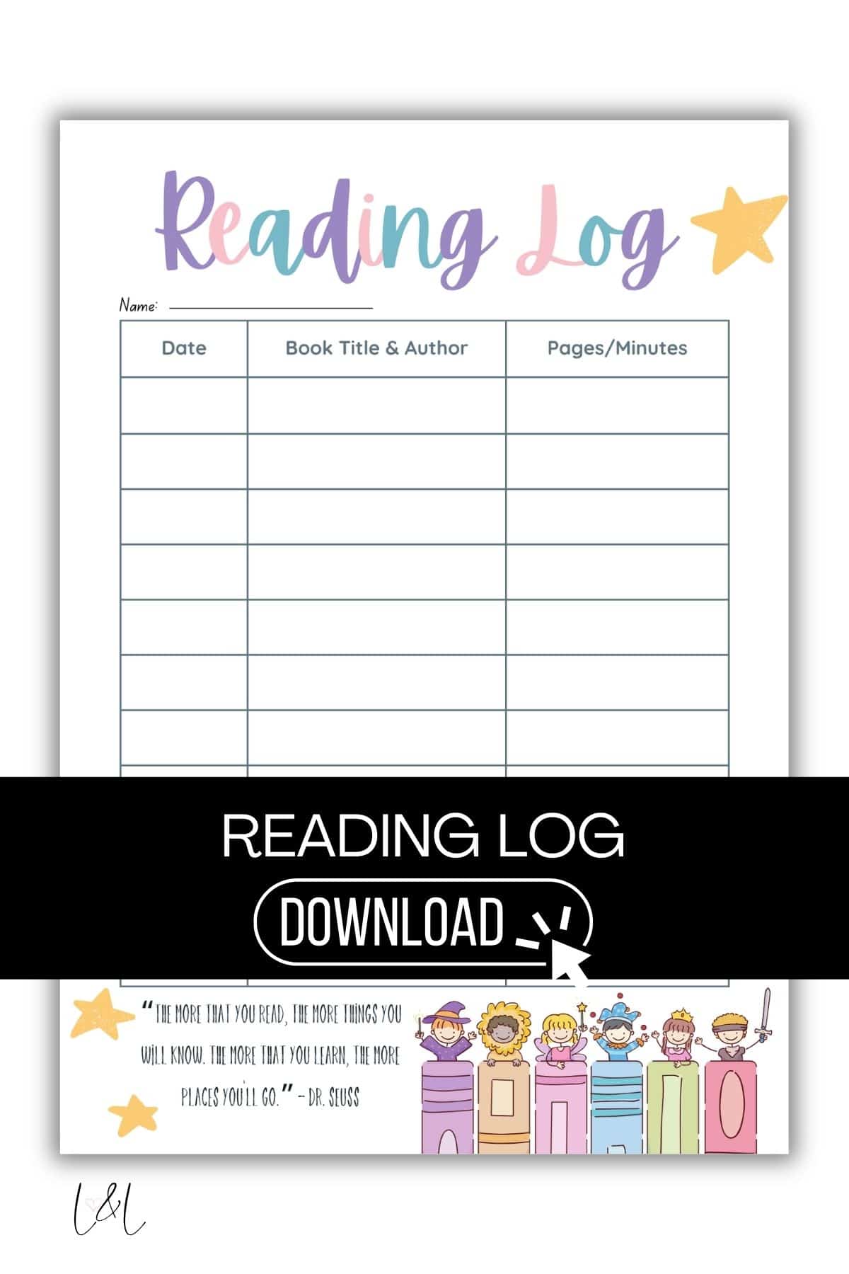 A colorful reading log sheet with columns for date, book title & author, and pages/minutes. Decorative stars and cartoon children with books appear at the bottom, alongside a Dr. Seuss quote. READING LOG DOWNLOAD banner is across the center.