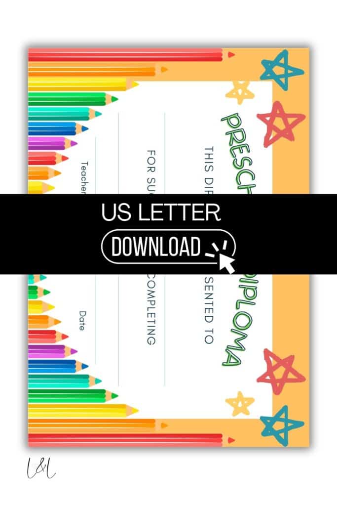 Colorful preschool diploma certificate with crayon and star decorations along the edges, and blank spaces to fill in the teachers name, students name, achievement, and date. US LETTER DOWNLOAD banner overlaps the center.