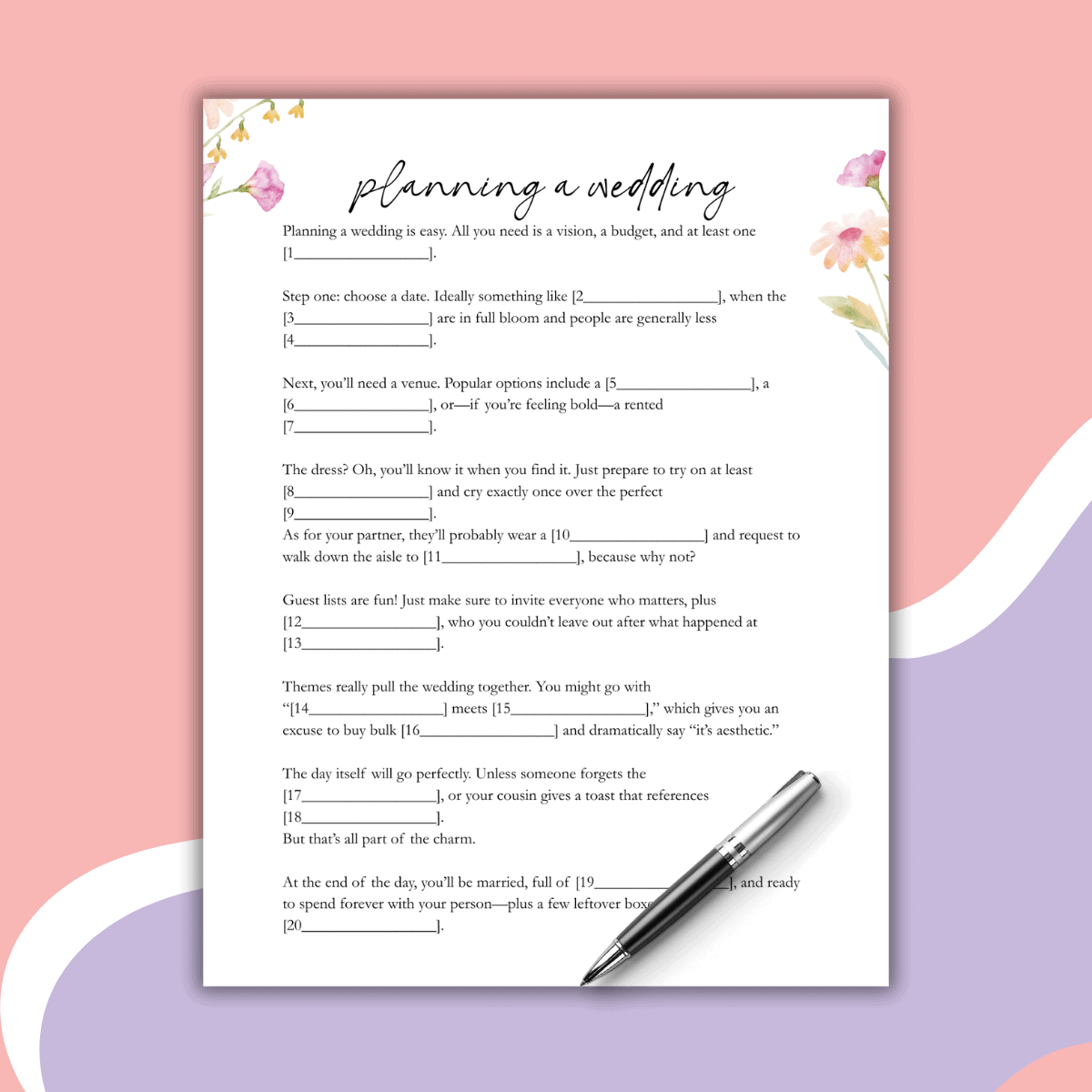 A Wedding Mad Libs planning worksheet with floral accents and blank spaces to fill in answers, placed on white paper over a pink, purple, and blue abstract background. A silver pen rests beside the paper.