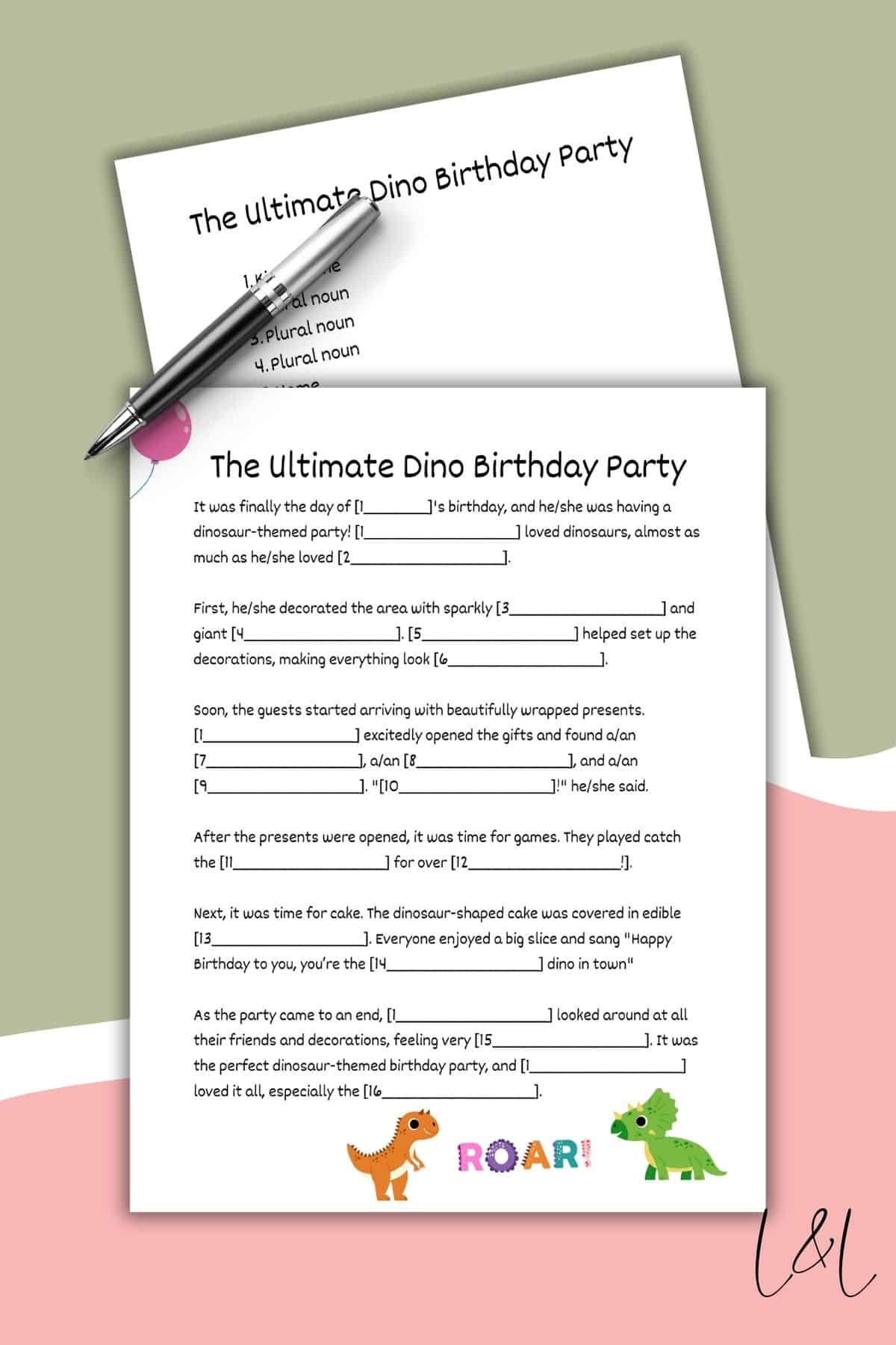 A worksheet titled The Ultimate Dino Birthday Party with fill-in-the-blank sentences—like a playful Bridal Shower Mad Lib—dinosaur graphics, and a pen resting on top. Another similar worksheet is partially visible underneath.