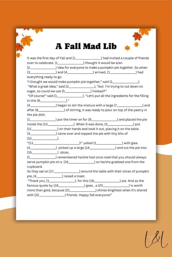 A fall-themed Mad Libs activity sheet with orange leaves border, fill-in-the-blank story about baking a pumpkin pie—perfect for fans of spring mad lib fun. Spaces let participants add their own words. Signature “L&L” in the bottom right corner.