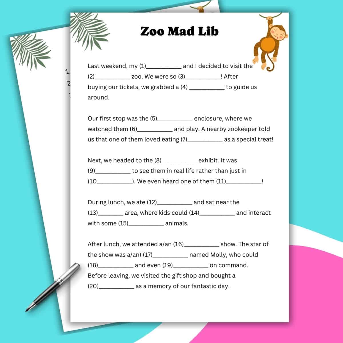 A playful Zoo Mad Lib worksheet with blanks to fill in, decorated with leaves and a hanging monkey, rests on a blue background with a pen. Another Mad Lib worksheet peeks out from underneath, ready for creative fun.