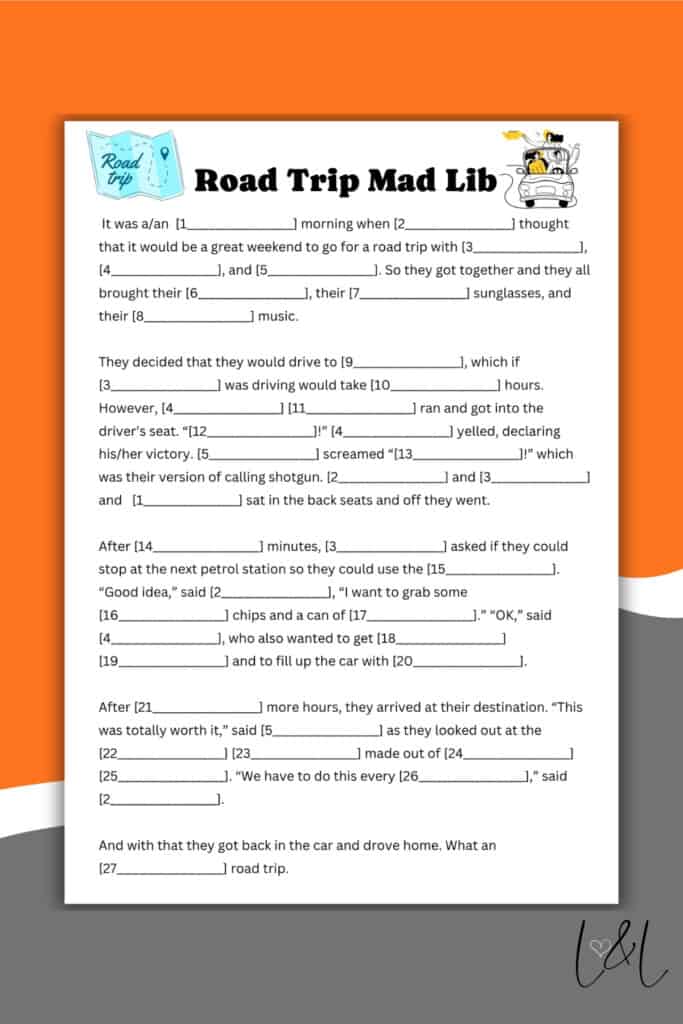 A colorful Mad Lib Road Trip worksheet on a gray and orange background. It features numbered blanks for nouns, verbs, and adjectives to create a funny story. Handwritten initials appear at the bottom right.