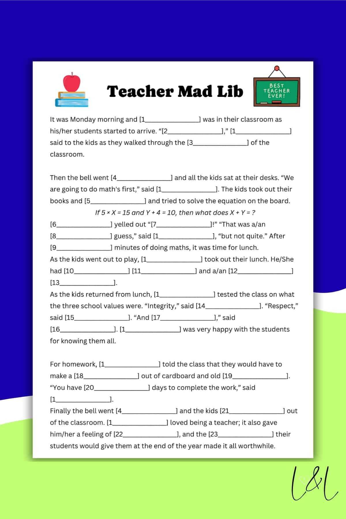 A colorful Mad Lib worksheet with fill-in-the-blank sentences for kids, teacher-themed prompts, and bright purple, green, and white borders. A sign reads Best Teacher Ever at the top right.