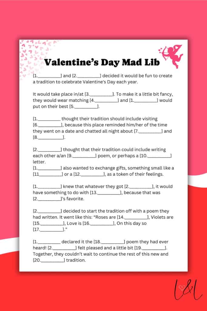 A Valentines Day Mad Lib worksheet with numbered blanks for words to be filled in, surrounded by a pink border, heart and cupid graphics, and a red signature in the bottom corner. Perfect for a fun and festive Mad Lib activity!.