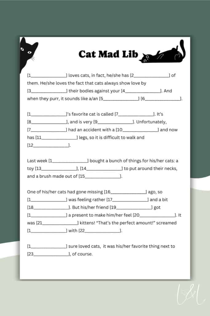 A Cat Mad Lib worksheet with fill-in-the-blank sentences about cats. Illustrated with simple black cat drawings, this fun Mad Lib invites users to create their own playful cat story by adding words to complete each sentence.