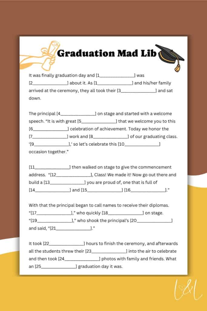 A playful Graduation Mad Lib worksheet with blanks for users to fill in words, set on a yellow background with a graduation cap and diploma illustration. The design is cheerful and perfect for celebrating this special milestone.