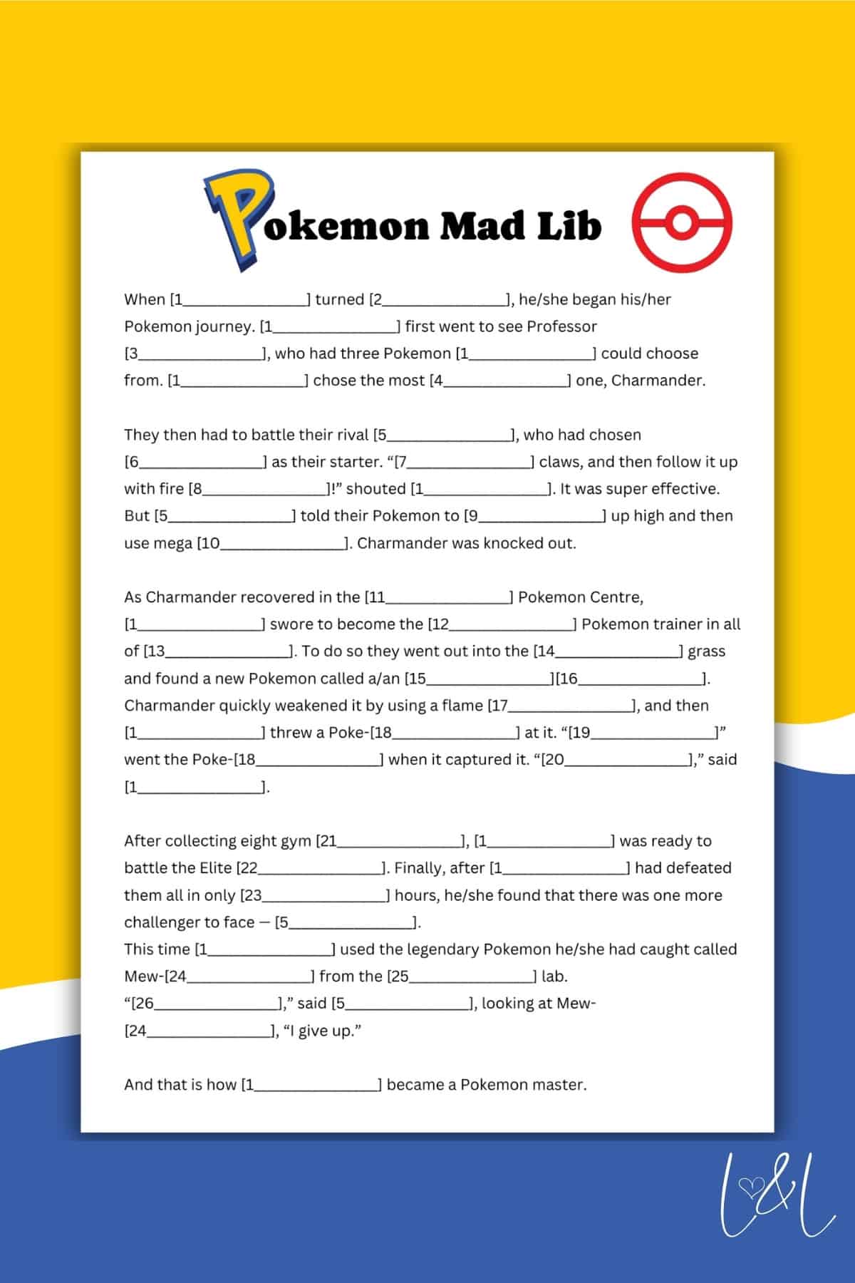 A colorful Pokemon Mad Lib game sheet with blanks to fill in for a story about a Pokemon trainer’s journey. The sheet features the classic Pokemon logo, a Pokeball, and yellow and blue wavy borders at the bottom.