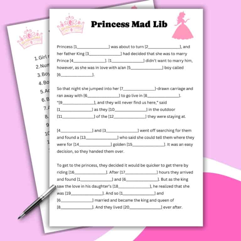 A Princess Mad Lib worksheet on a pink background, featuring a story with blanks to fill in. Crowns decorate the page, with a pen nearby. Another Mad Lib sheet with a word list peeks out from underneath.